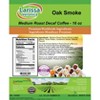 Larissa Veronica Oak Smoke Medium Roast Decaf Coffee (Gourmet, Naturally Flavored, Whole Coffee Beans) (16 oz, ZIN: 555086) - 2 of 4