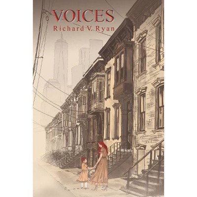 Voices - by  Richard V Ryan (Paperback)