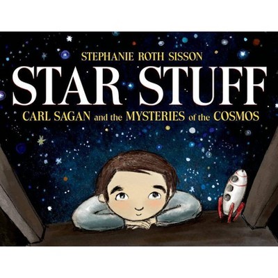 Star Stuff - by  Stephanie Roth Sisson (Hardcover)