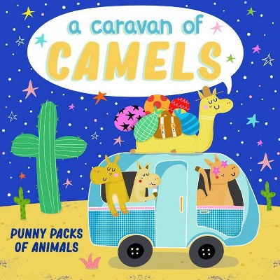 A Caravan of Camels - by  Christopher Robbins (Board Book)