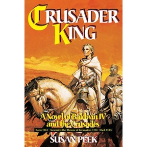 Crusader King - by  Susan Peek (Paperback) - 1 of 1