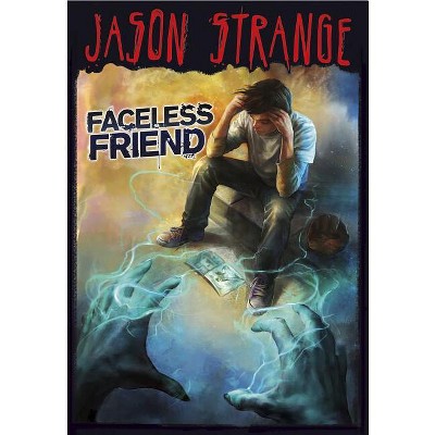 Faceless Friend - (Jason Strange) by  Jason Strange (Paperback)