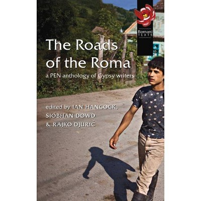 The Roads of the Roma - by  Siobhan Hancock & Siobhan Dowd (Paperback)