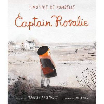 Captain Rosalie - by  Timothee de Fombelle (Hardcover)