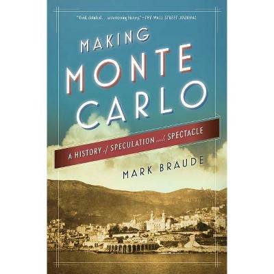 Making Monte Carlo - by  Mark Braude (Paperback)