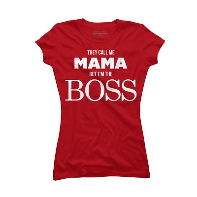 Junior's Design By Humans They Call Me Mama But I'm the Boss By Shirz T-Shirt