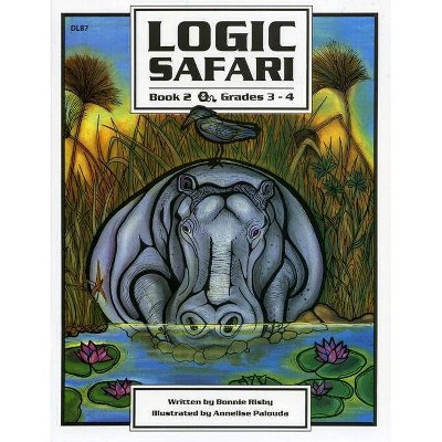  Logic Safari Book 2 - by  Bonnie Risby (Paperback) 