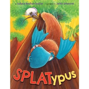 Splatypus - by  Sudipta Bardhan-Quallen (Paperback) - 1 of 1