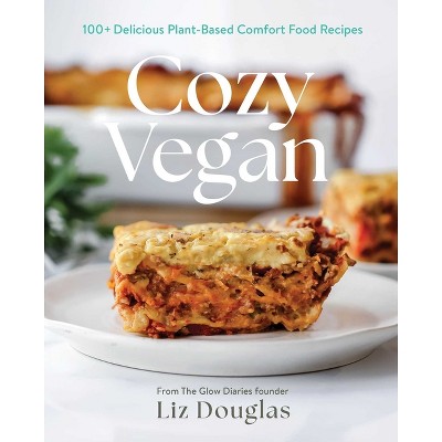 Cozy Vegan - by  Liz Douglas (Hardcover)