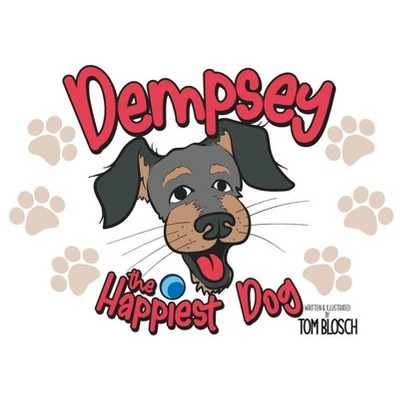 Dempsey the Happiest Dog - by  Tom A Blosch (Hardcover)