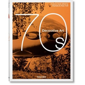 Decorative Art 70s - Annotated by  Fiell (Hardcover) - 1 of 1