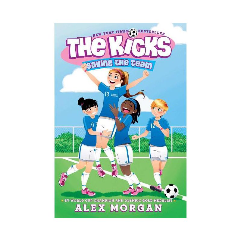 Saving the Team - (Kicks) by  Alex Morgan (Paperback), 1 of 2