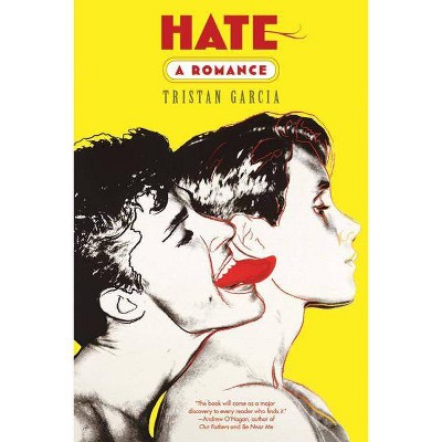 Hate - by  Tristan Garcia (Paperback)