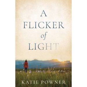 A Flicker of Light - by Katie Powner - 1 of 1