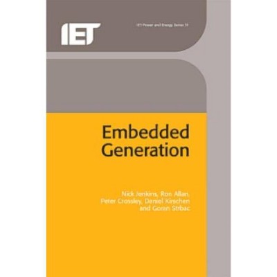 Embedded Generation - (Energy Engineering) by  Nick Jenkins & Ron Allan & Peter Crossley & Daniel Kirschen & Goran Strbac (Hardcover)