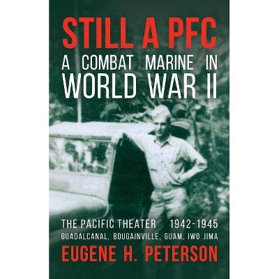 Still a PFC - by  Eugene H Peterson (Paperback)