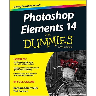 Photoshop Elements 14 for Dummies - by  Barbara Obermeier & Ted Padova (Paperback)