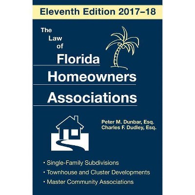 The Law of Florida Homeowners Association, Eleventh Edition - 11th Edition by  Charles F Dudley & Peter M Dunbar (Paperback)