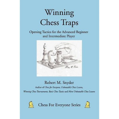 Winning Chess Traps - by  Robert M Snyder (Paperback)