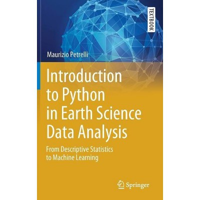 Introduction to Python in Earth Science Data Analysis - (Springer Textbooks in Earth Sciences, Geography and Environm) by  Maurizio Petrelli