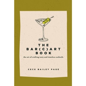 The Bar(c)Art Book - by  Cece Bailey Page (Hardcover) - 1 of 1