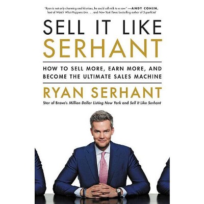 Sell It Like Serhant - by Ryan Serhant