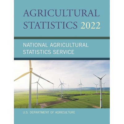 Agricultural Statistics 2022 - by  U S Dept of Agriculture (Paperback)