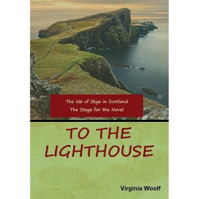 To the Lighthouse - by  Virginia Woolf (Hardcover)