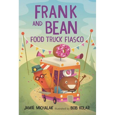 Frank and Bean: Food Truck Fiasco - (Candlewick Sparks) by Jamie Michalak