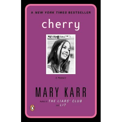 Cherry - by  Mary Karr (Paperback)