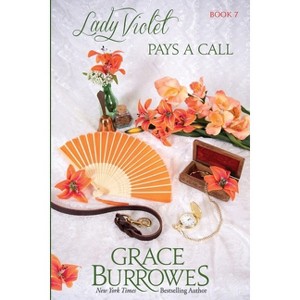 Lady Violet Pays a Call - by  Grace Burrowes (Paperback) - 1 of 1