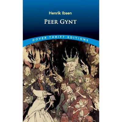 Peer Gynt - (Dover Thrift Editions) by  Henrik Ibsen (Paperback)