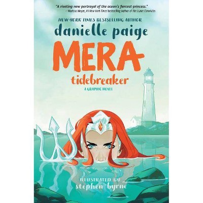 Mera: Tidebreaker - by  Danielle Paige (Paperback)