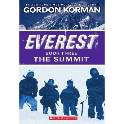 The Summit (Everest, Book 3) - by  Gordon Korman (Paperback)