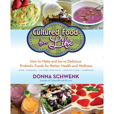 Cultured Food for Health - by  Donna Schwenk (Paperback)
