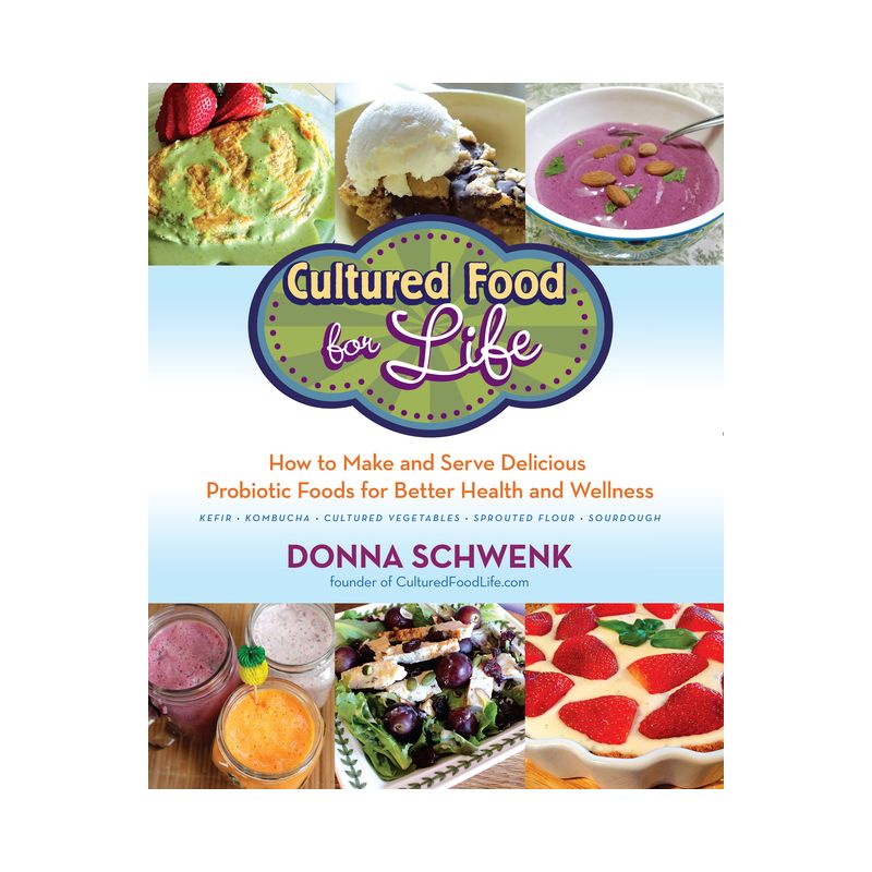 Cultured Food for Health - by  Donna Schwenk (Paperback), 1 of 2