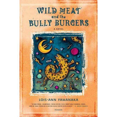 Wild Meat and the Bully Burgers - by  Lois-Ann Yamanaka (Paperback)