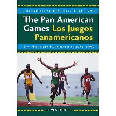 The Pan American Games / Los Juegos Panamericanos - by  Steven Olderr (Paperback)