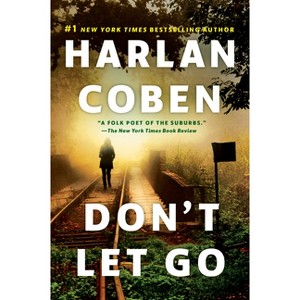 Don't Let Go: A Novel 02/27/2018 (Paperback) - by Harlan Coben - 1 of 1