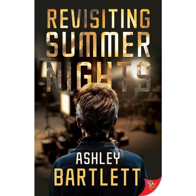 Revisiting Summer Nights - by  Ashley Bartlett (Paperback)