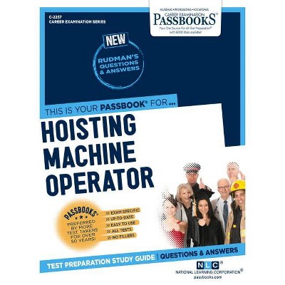 Hoisting Machine Operator, 2257 - (Career Examination) by  National Learning Corporation (Paperback)