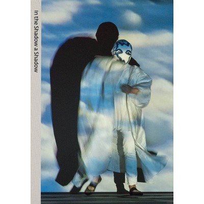 In the Shadow a Shadow: The Work of Joan Jonas - (Hardcover)