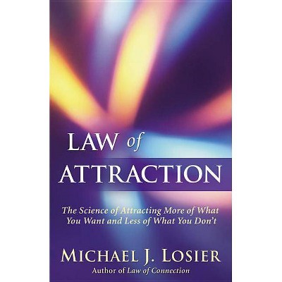 Law of Attraction - by  Michael J Losier (Paperback)