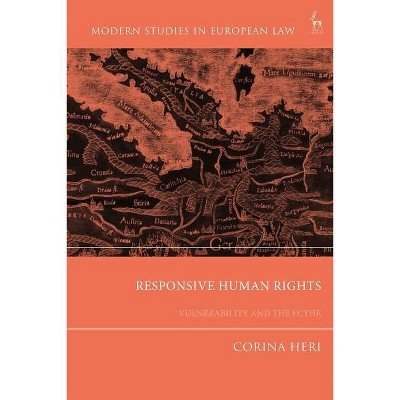 Responsive Human Rights - (Modern Studies in European Law) by  Corina Heri (Hardcover)