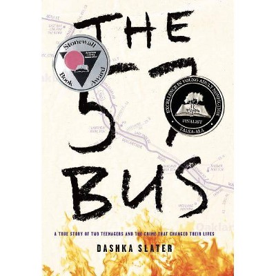 The 57 Bus - by  Dashka Slater (Hardcover)