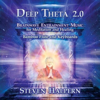 Steven Halpern - Deep Theta 2.0: Brainwave Entrainment Music for Meditation and Healing (CD)