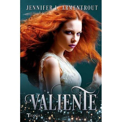 Valiente - by  Jennifer L Armentrout (Paperback)