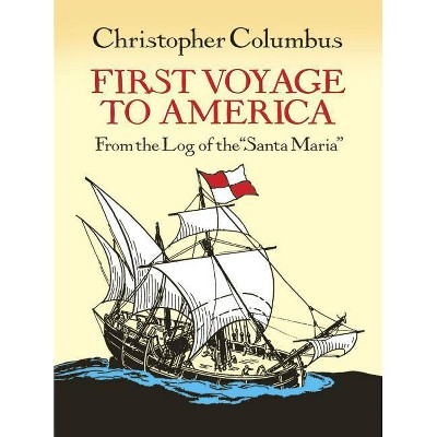 First Voyage to America - (Dover Children's Classics) by  Christopher Columbus (Paperback)