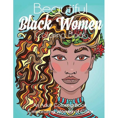 Beautiful Black Women Coloring Book - by  Dylanna Press (Paperback)