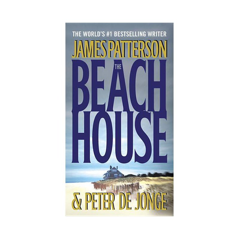 The Beach House - by  James Patterson & Peter de Jonge (Paperback), 1 of 2